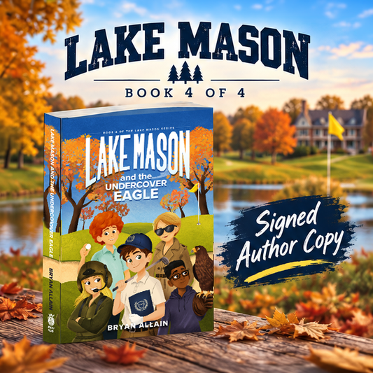 BOOK 4 - Lake Mason and the Undercover Eagle (SIGNED PAPERBACK)